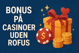 Casino Uden ROFUS med Cashback - Oplev Spil med Mere Værdi Casino Uden ROFUS med Cashback - Oplev Spil med Mere Værdi